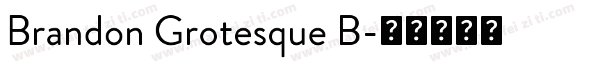 Brandon Grotesque B字体转换